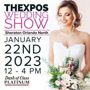 TheXpos Wedding Expo & Bridal Show January 22, 2023 @ Sheraton Orlando North